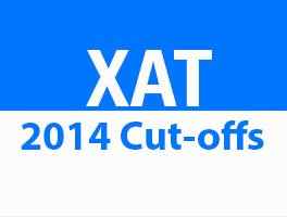 XAT 2014 Cut-offs (Updated)